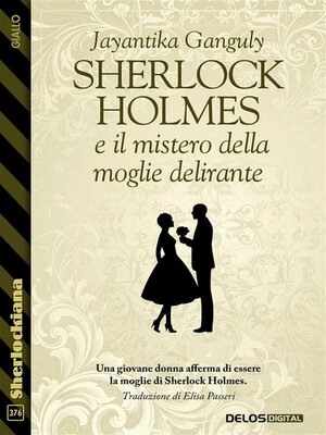 cover image of Sherlock Holmes e il mistero della moglie delirante